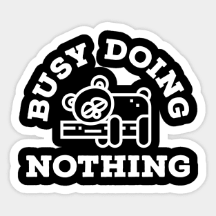 Busy Doing Nothing - Typography Design Sticker